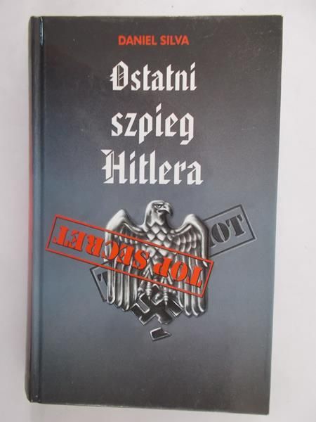 Silva Daniel - Ostatni szpieg Hitlera
