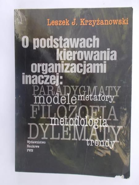O podstawach kierowania organizacjami inaczej