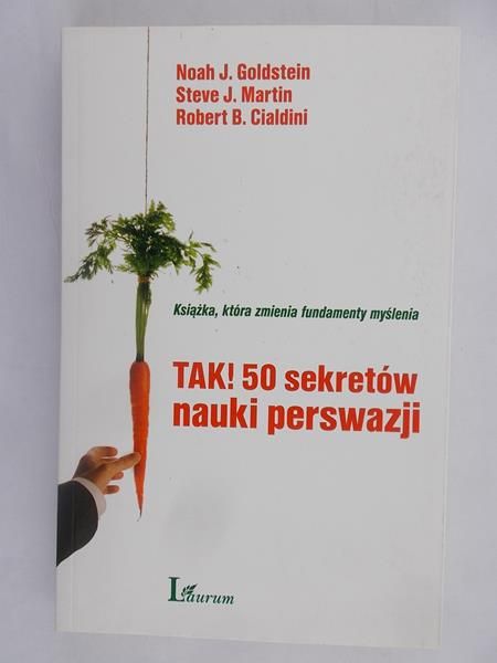 Cialdini Robert - Tak! 50 sekretów nauki perswazji