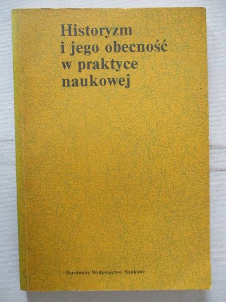 Historyzm i jego obecność w praktyce naukowej