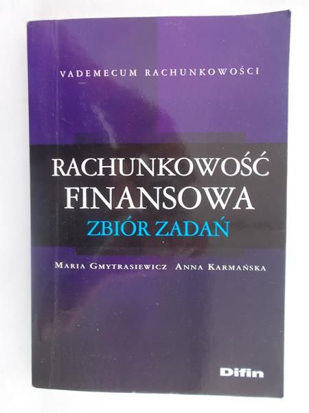 Gmytrasiewicz Maria - Rachunkowość finansowa. Zbiór zadań