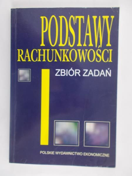 Podstawy rachunkowości. Zbiór zadań