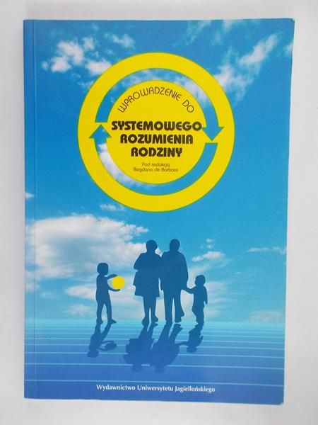 de Barbaro Bogdan (red.) - Wprowadzenie do systemowego rozumienia rodziny
