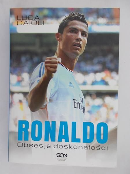 Caioli Luca - Ronaldo.Obsesja doskonałości