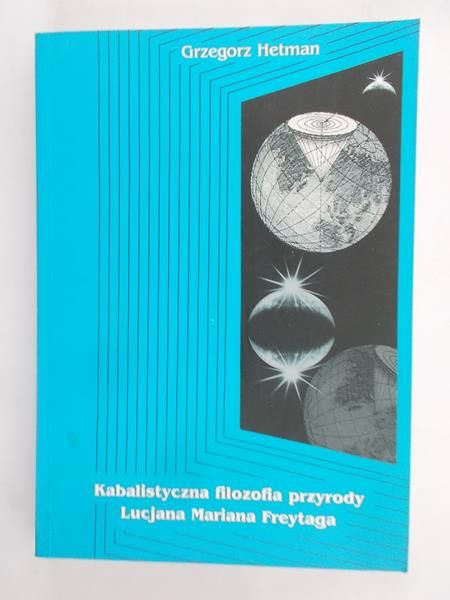 Kabalistyczna filozofia przyrody Lucjana Mariana Freytaga