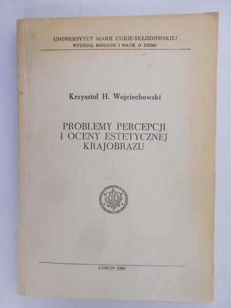 . - Problemy percepcji i oceny estetycznej krajobrazu