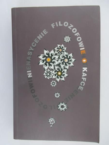 Nienasycenie. Filozofowie o Kafce