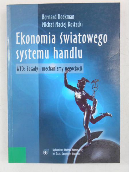 Hoekman Bernard - Ekonomia światowego systemu handlu