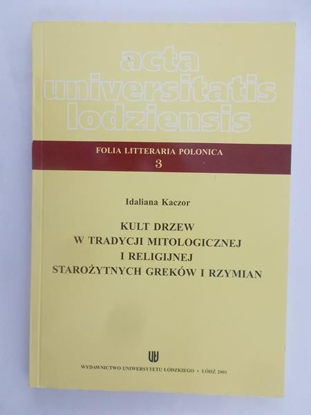 Kult drzew w tradycji mitologicznej i religijnej starożytnych greków i rzymian