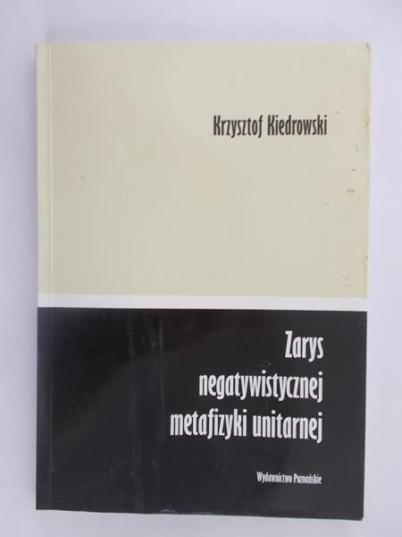 Zarys negatywistycznej metafizyki unitarnej