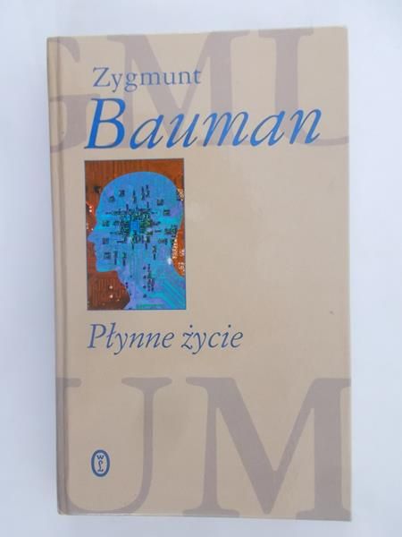 Bauman Zygmunt - Płynne życie