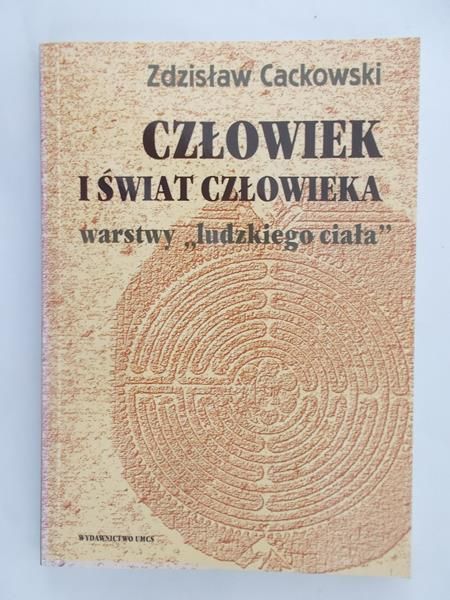 Cackowski Zdzisław - Człowiek i świat człowieka
