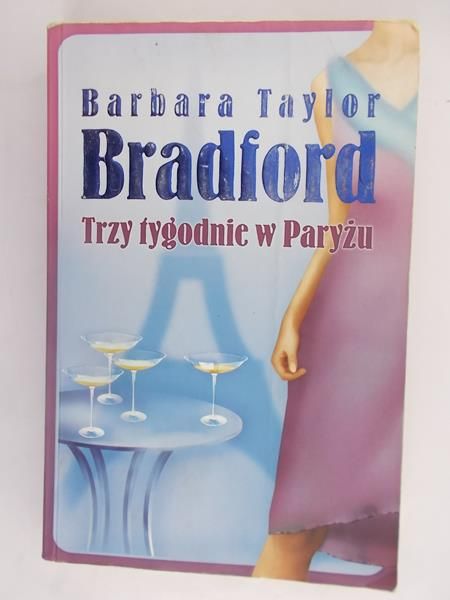 Bradford Barbara Taylor - Trzy tygodnie w Paryżu