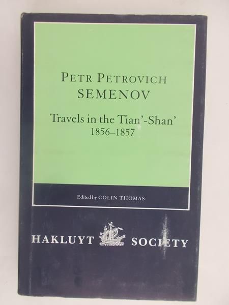 Travels in the Tian-Shan, 1856-1857