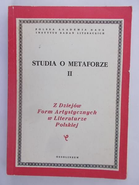 Głowiński Michał ( red.) - Studia o metaforze, Tom II