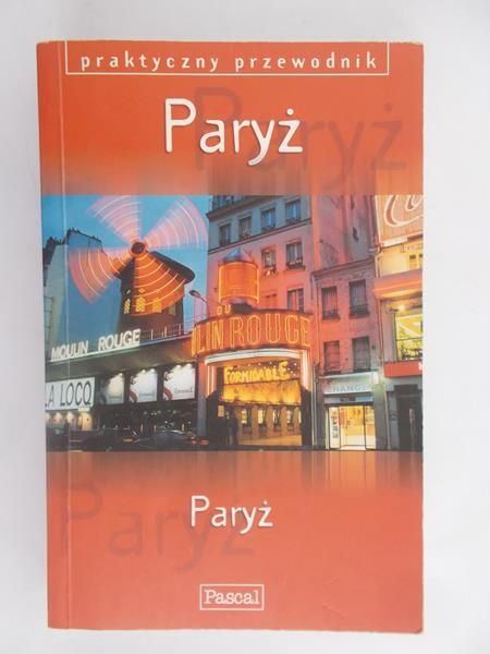 Praktyczny przewodnik: Paryż