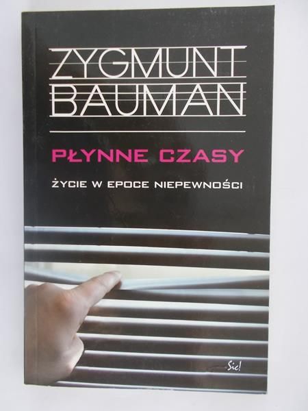 Bauman Zygmunt - Płynne czasy