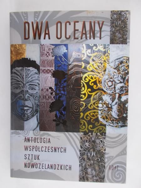 Dwa oceany. Antologia współczesnych sztuk nowozelandzkich