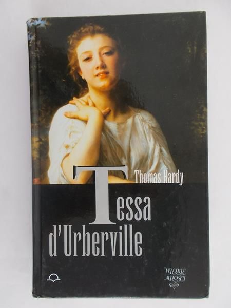 Hardy Thomas - Tessa d’Urberville