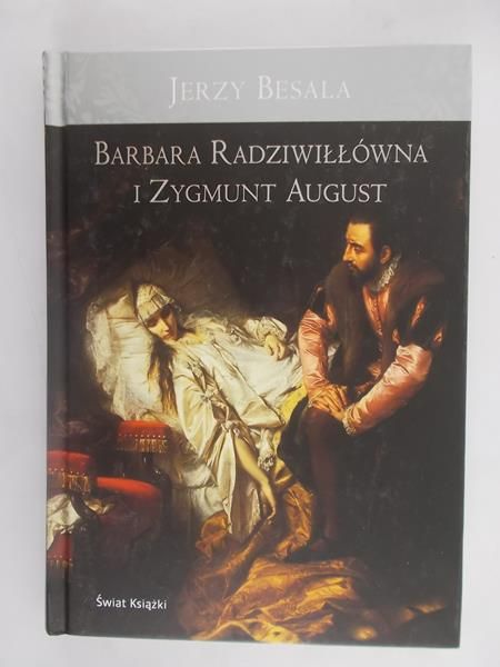 Barbara Radziwiłłówna i Zygmunt August