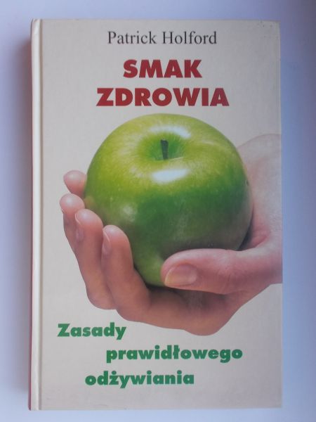 Smak zdrowia: Zasady prawidłowego odżywiania