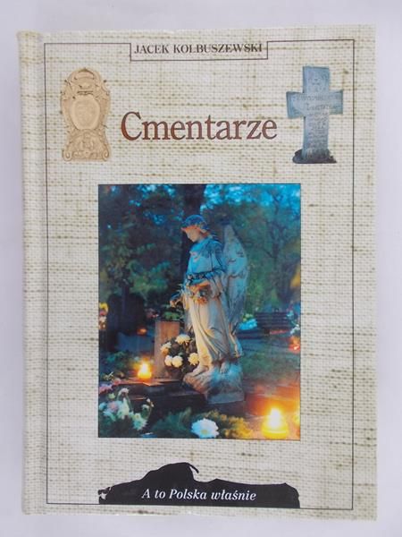 Kolbuszewski Jacek - Cmentarze