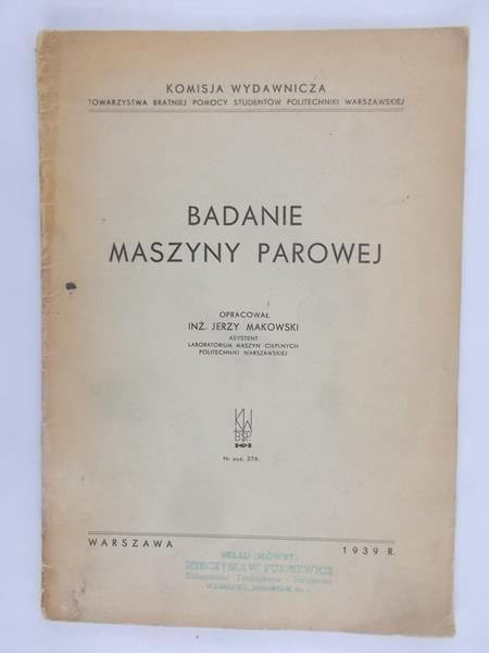 Badanie maszyny parowej, 1939 rok