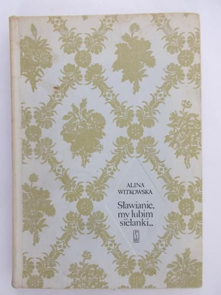Sławianie, my lubim sielanki