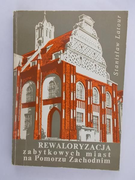 Rewaloryzacja zabytkowych miast na Pomorzu Zachodnim