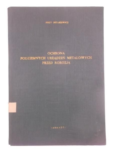 Ochrona podziemnych urządzeń metalowych przed korozją