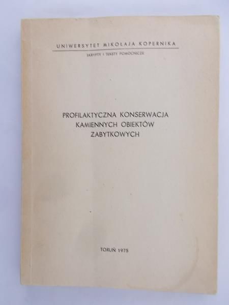 Arszyński Marian (red.) - Profilaktyczna konserwacja obiektów zabytkowych