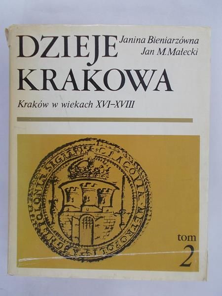 Bieniarzówna Janina - Dzieje Krakowa, tom II