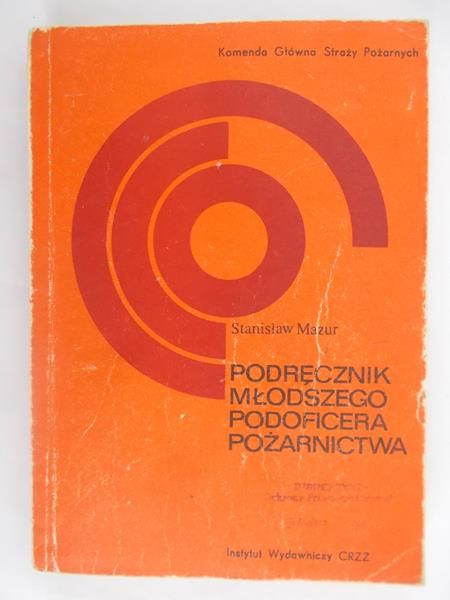 Mazur Stanisław - Podręcznik Młodszego Podoficera Pożarnictwa