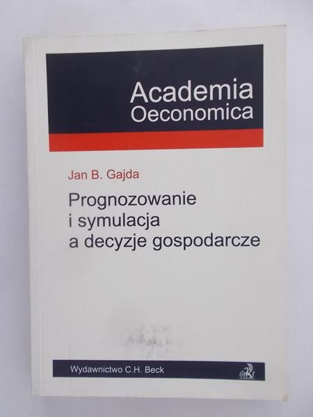 Gajda Jan B. - Programowanie i symulacja a decyzje gospodarcze