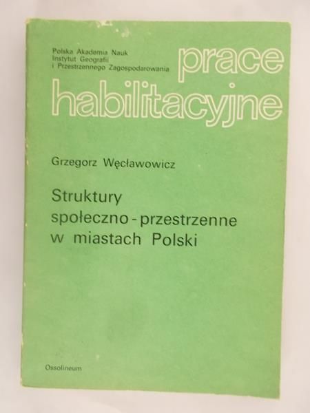 Węcławowicz  - Struktury społeczno - przestrzenne w miastach Polski