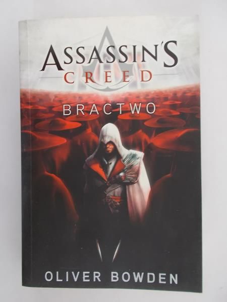 Bowden Oliver - Assassin's Creed. Bractwo