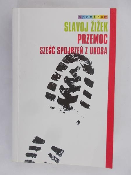 Zizek  - Przemoc. Sześć spojrzeń z ukosa