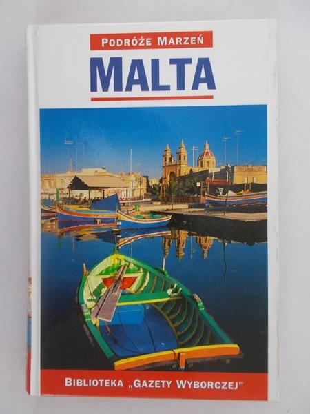 Podróże marzeń: Malta