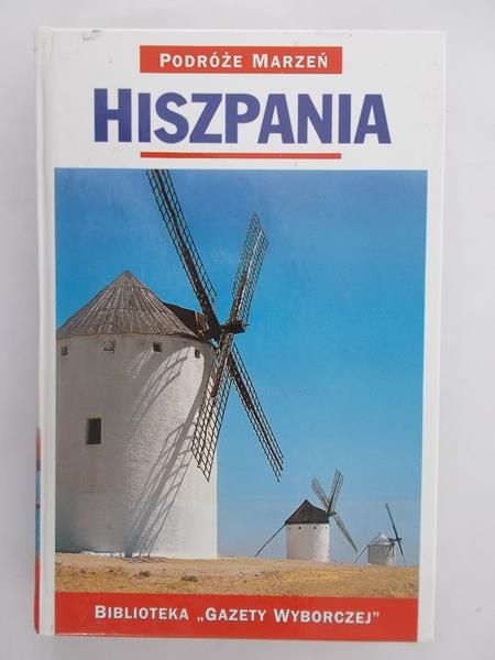 Hiszpania. Podróże marzeń