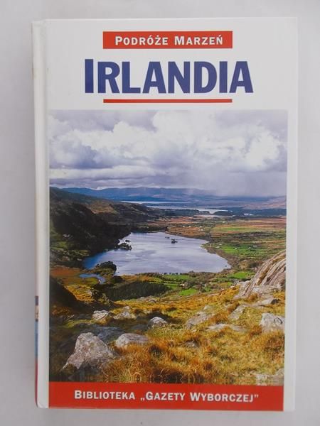 Irlandia. Podróże marzeń