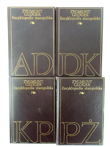 Gloger Zygmunt - Encyklopedia staropolska, tom I-IV