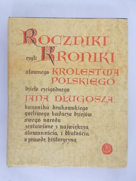 Długosz Jan - Roczniki czyli kroniki sławnego królestwa polskiego. Księga 11