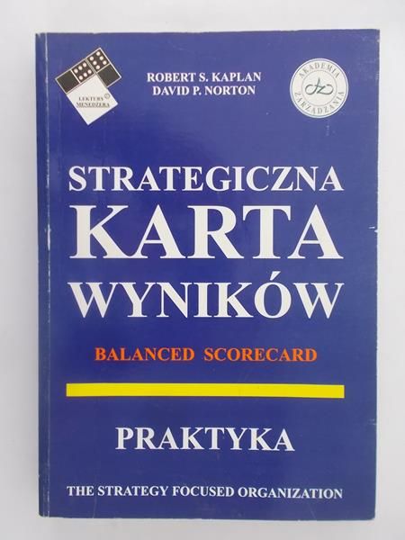 Kaplan Roberts S. - Strategiczna karta wyników