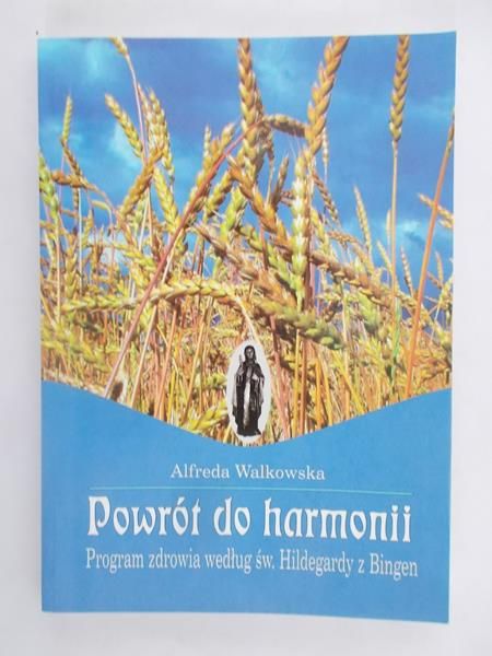 Walkowska Alfreda - Powrót do harmonii