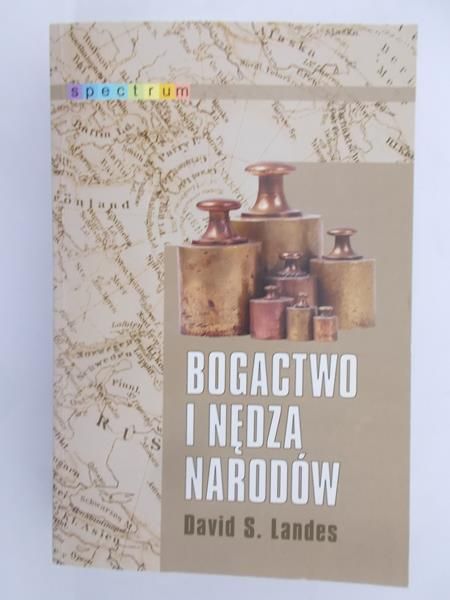 Landes David S.  -  Bogactwo i nędza narodów