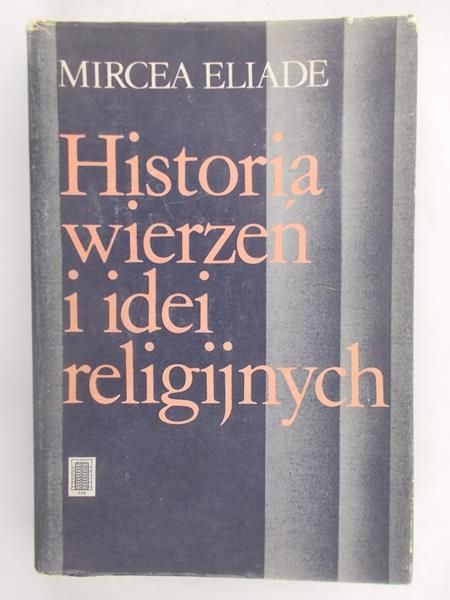 Historia wierzeń i idei religijnych, tom I