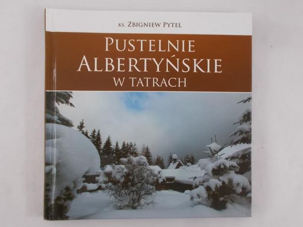 Pustelnie Albertyńskie w Tatrach