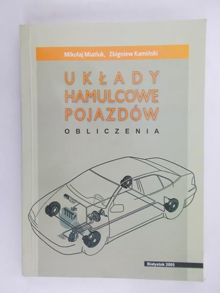 Układy hamulcowe pojazdów. Obliczenia