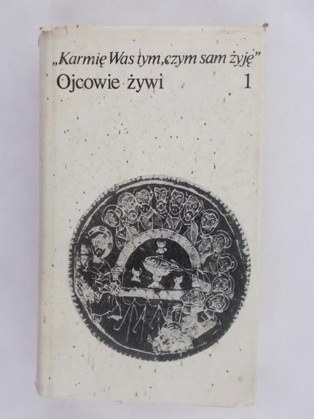 Karmię Was tym, czym sam żyję
