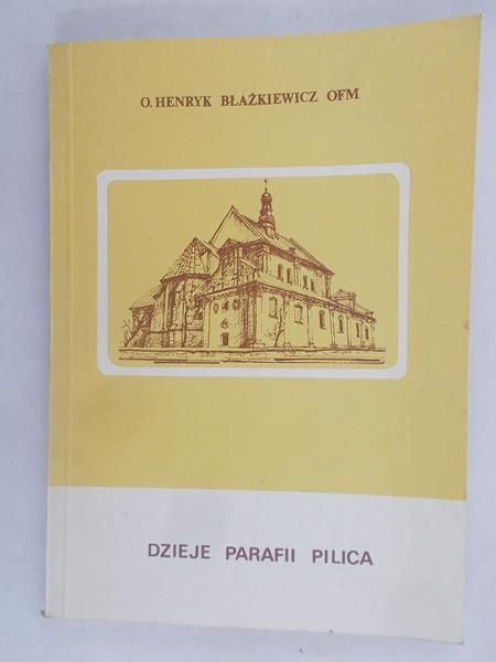 Dzieje parafii Pilica